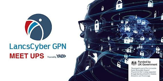 Lancashire Cyber GPN - Meet Up - March 2025